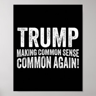 Poster Trump rend le bon sens commun à nouveau !
