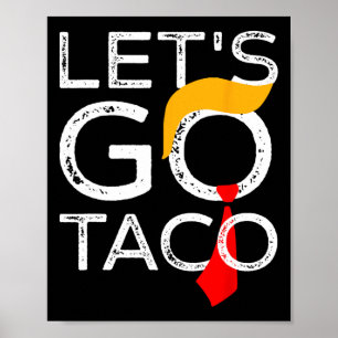 Poster Trump rétro toujours poules dehors Allons Taco Fun