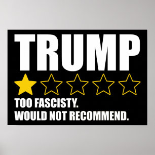 Poster Trump - Trop Fasciste. Je ne recommande pas