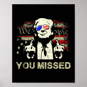 Poster Trump Vous avez manqué Trump drôle 2024