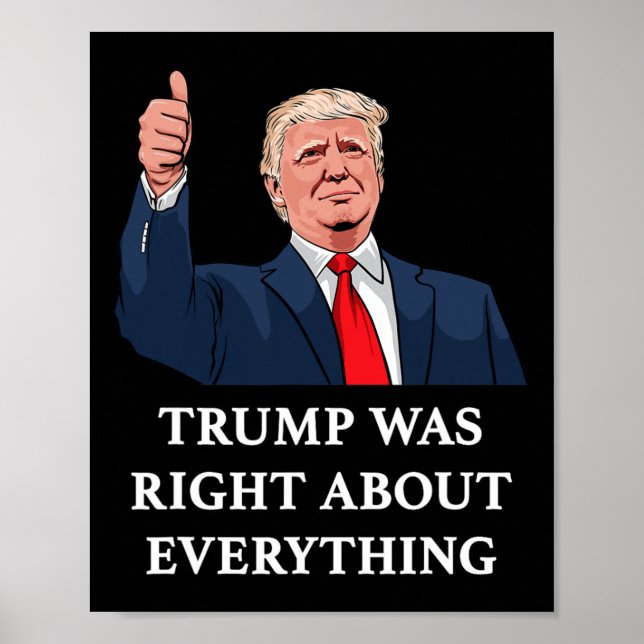 Poster Trump Was Right About Everything 10  (Devant)