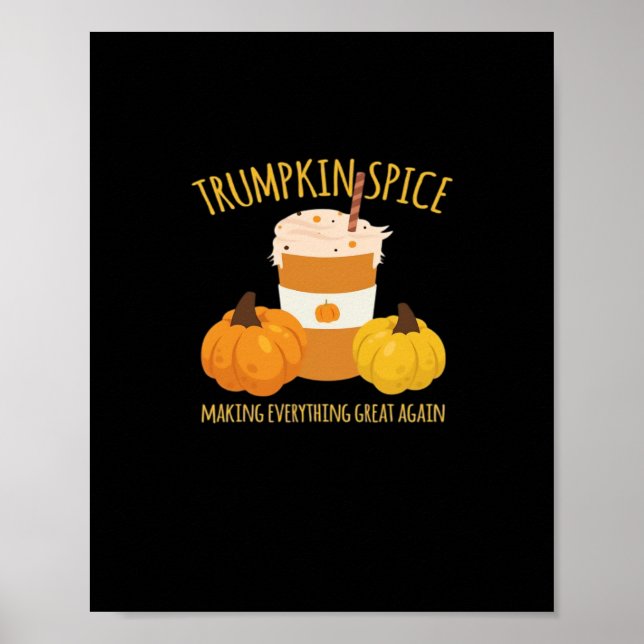 Poster Trumpkin Spice Thankgiving Making Everything Grea (Devant)