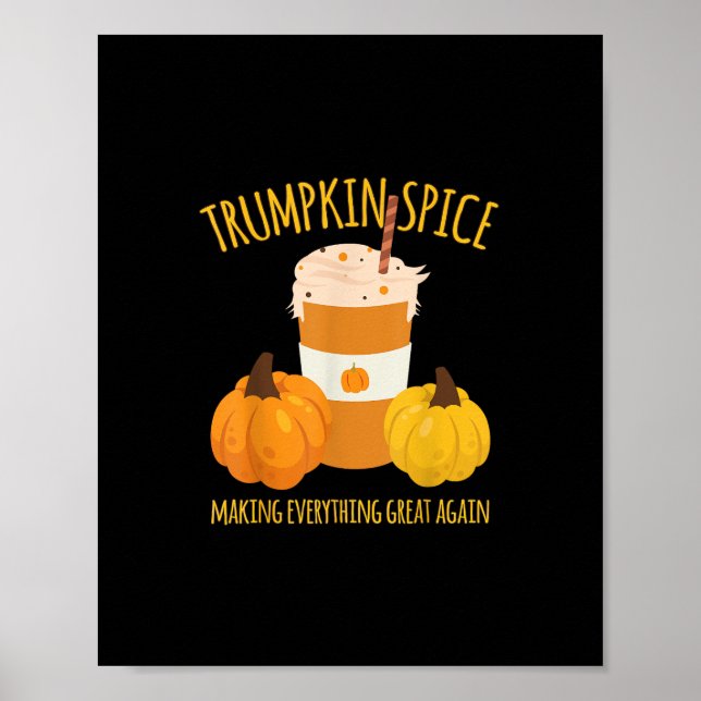 Poster Trumpkin Spice Thankgiving Making Everything Grea (Devant)