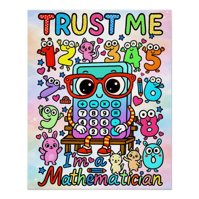 Poster Trust Me Im A Mathematician Cute Math Design (Devant)