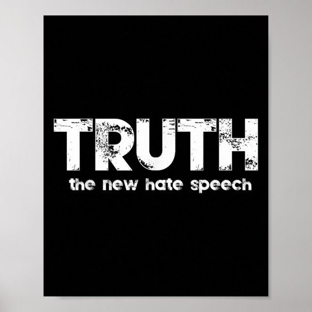 Poster Truth The New Hate Speech Funny Quote  (Devant)