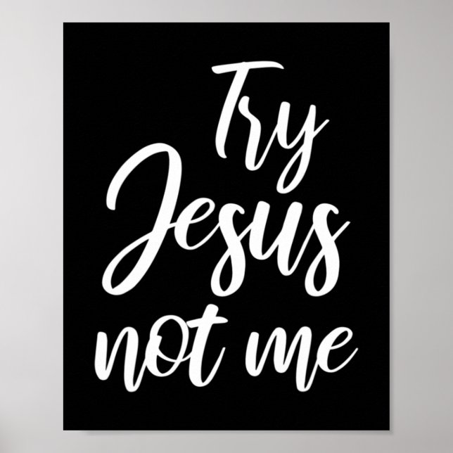 Poster Try Jesus Not Me Christian Faith God Christianity  (Devant)