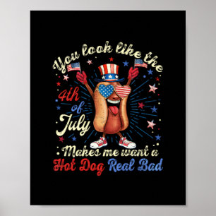 Poster Tu As L'Air Que Le 4 juillet Me Fait Vouloir Un Ch