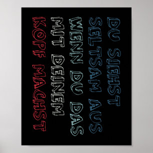 Poster Tu As L'Air Vraiment Bizarre De Faire Ça Avec Ta T