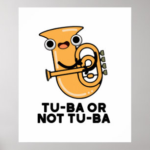 Poster Tu-ba Ou Pas Tu-ba Funny Shakespeare Tuba Pun