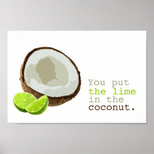 Poster Tu mets la chaux dans la noix de coco