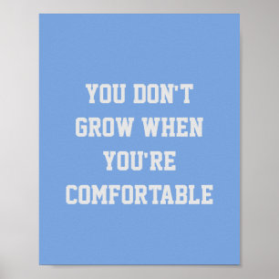 POSTER TU NE CROIS PAS QUAND TU ES CONFORTABLE