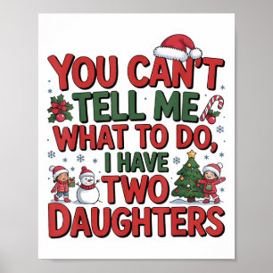 Poster Tu Ne Peux Pas Me Dire Que Faire J'Ai Deux Filles 