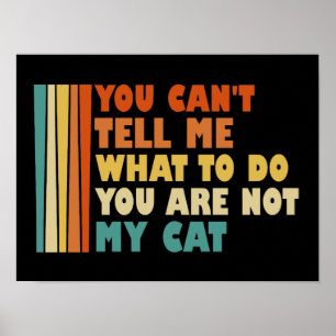 Poster Tu ne peux pas me dire quoi faire, tu n'es pas mon