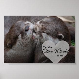 Poster Tu Veux Dire Qu'Un Monde D'Otter Pour Moi Otters A