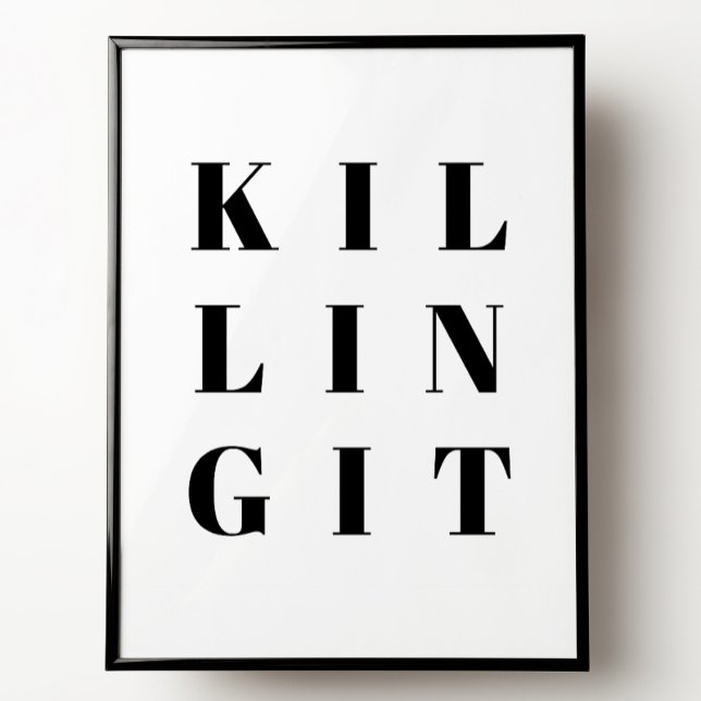 Poster Tuer La Citation Inspirative (Créateur téléchargé)