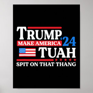 Poster Tush 24 Drôle Trump 2024 Maga cracher dessus que l