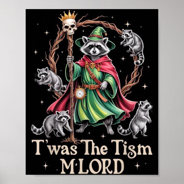 Poster T'was The Tism M'lord Funny Wizard Racoon Witch Au (Devant)