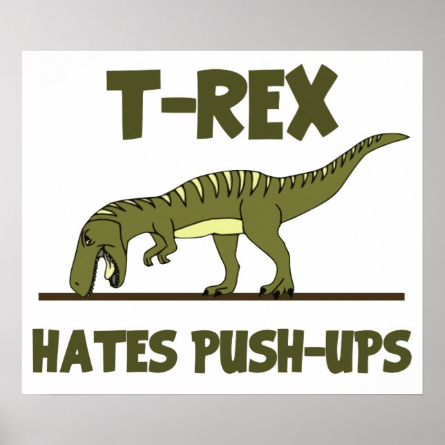 Poster Tyrannosaurus Rex Dinosaur Hates Push Ups (Devant)