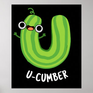 Poster U-cumber Funny Concombre Pun de Concombre Dark BG