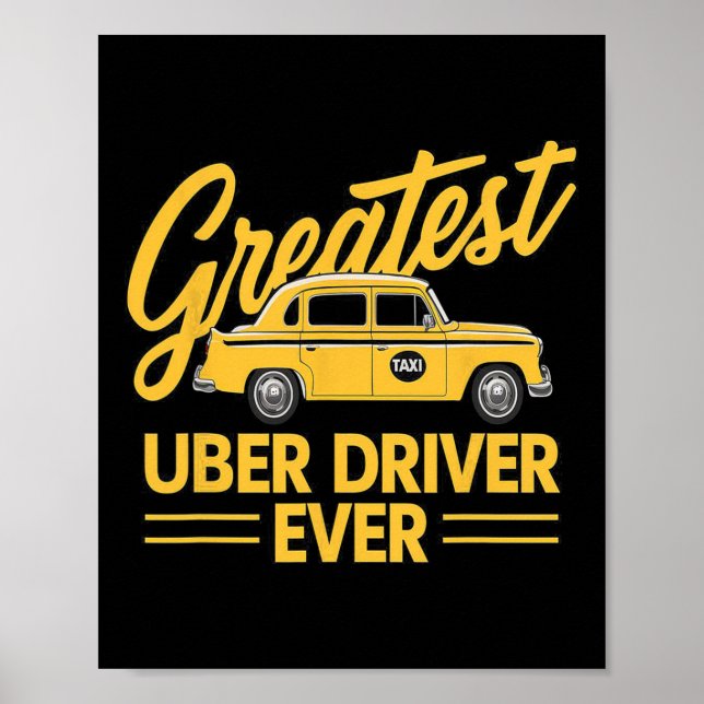 Poster Uber Driver Ever Uber Driver Funny 4 (Devant)