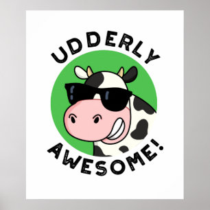 Poster Uderly Awesome Funny Cow Pun