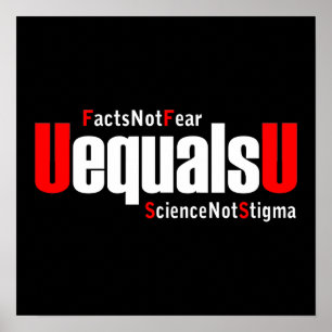 Poster UEqualsU VIH Faits Pas peur Science Pas Stigmatism
