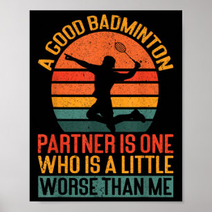 Poster Un bon partenaire de badminton est un peu moins bo