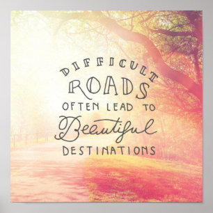 Poster Un Chemin Difficile Pour De Belles Destinations