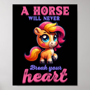 Poster Un Cheval Ne Casse Jamais Ton Coeur En Equestre H