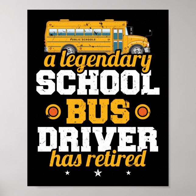 Poster Un Conducteur De Bus Scolaire Légendaire A Retrait (Devant)