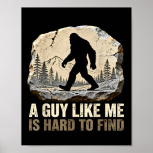 Poster Un gars comme est difficile à trouver bigfoot drôl