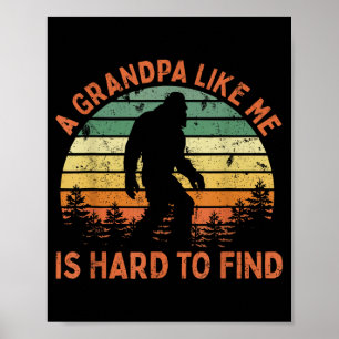Poster Un grand-père comme Bigfoot Papa est difficile à t