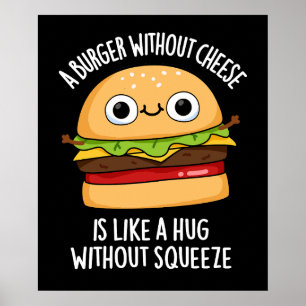Poster Un hamburger sans fromage amusant Nourriture Pun D