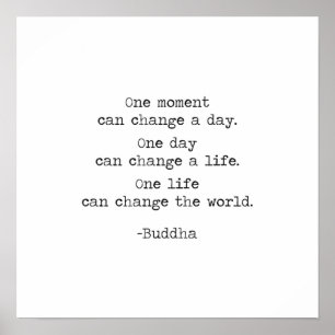 Poster Un instant peut changer la citation de Bouddha d'u