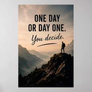 Poster 🔥 Un Jour Ou Jour Un Vous Décidez Motivation 💪