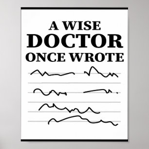Poster Un Médecin Sage Écrit Une Fois - Drôle Docteur Dit