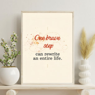 Poster Un pas courageux peut réécrire toute une vie
