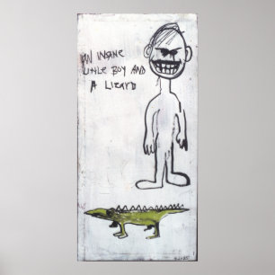 POSTER "UN PETIT GARÇON INSANE ET UN LIZARD"