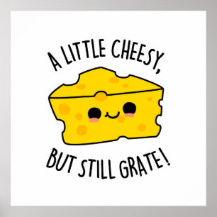 Poster Un Peu Fromage Mais Toujours Gratter Funky Pun au 