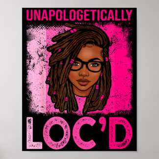 Poster Unapologetically loc'd woman dreadlocks hair black