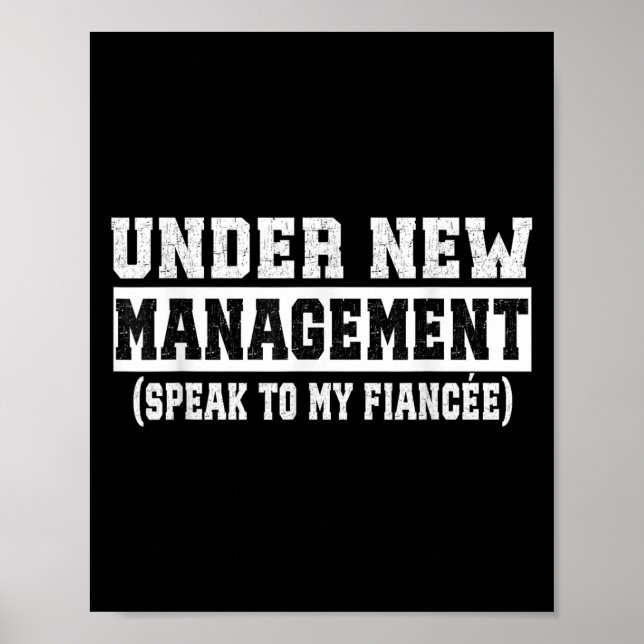 Poster Under New Management Speak To My Fiancée Funny Hus (Devant)