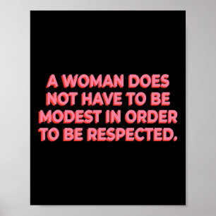 Poster Une Femme N'A Pas À Être Modeste Pour Être Respect