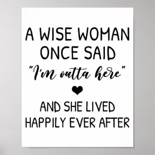 Poster Une femme sage a dit un jour un cadeau de citation
