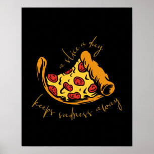 Poster Une Pizza Slice Par Jour Empêche La Tristesse