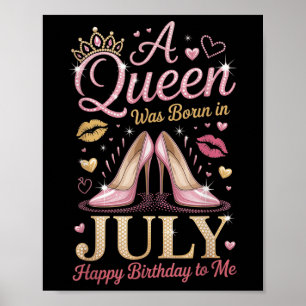 Poster Une Reine Est Née En Juillet Joyeux Anniversaire À