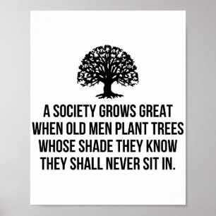 Poster Une société devient grande quand les vieux hommes
