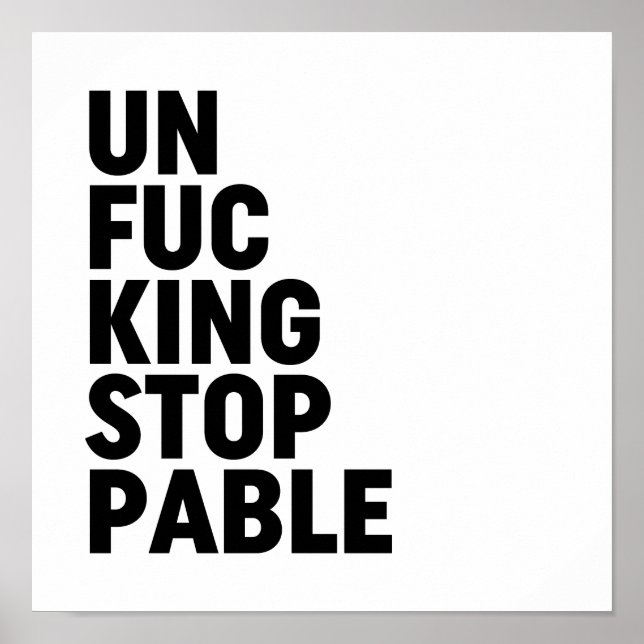 Poster Unfu*kingstoppable (Devant)
