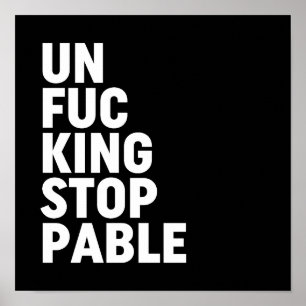 Poster Unfu*kingstoppable