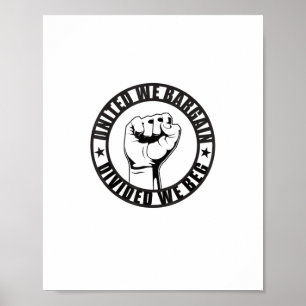 Poster United We Bargain, Divisé We Beg Union Strong Lab