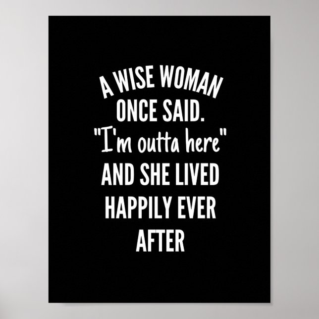 Poster Untitled designA Wise Woman Once Said I'm Outta (Devant)